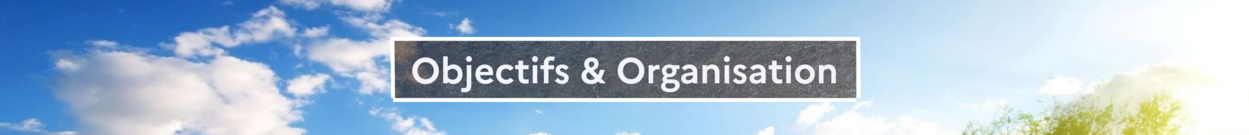 Objectifs et organisation
